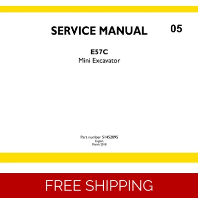 NEW HOLLAND E57C MINI EXCAVATOR SERVICE MANUAL NEW HOLLAND E57C MINI EXCAVATOR SERVICE MANUAL
